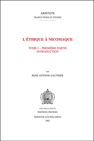 L'ethique a Nicomaque I, 1 Introduction, traduction et commentaire par Rene Antoine Gauthier et Jean Yves Jolif (Aristote. Tradu,Used