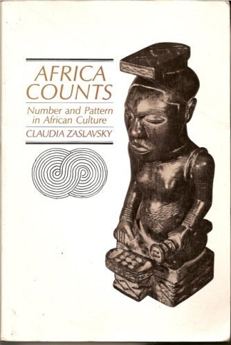 Africa Counts: Number and Pattern in African Culture