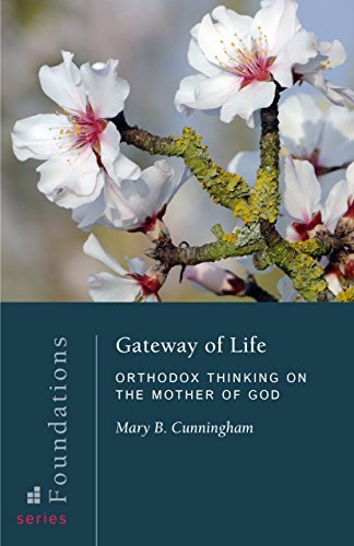 Gateway of Life: Orthodox Thinking on the Mother of God (Foundations, 7),Used