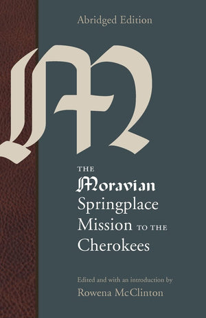 The Moravian Springplace Mission to the Cherokees (Indians of the Southeast),Used
