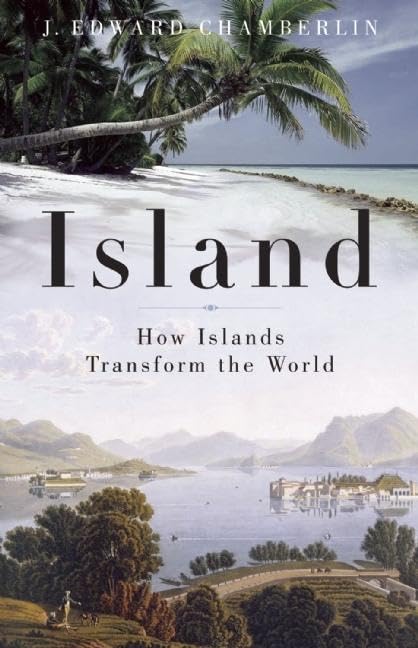 Island: How Islands Transform the World,Used