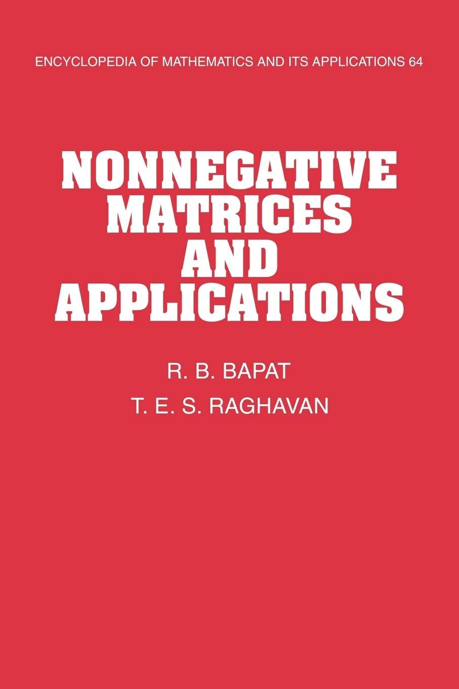 Nonnegative Matrices and Applications (Encyclopedia of Mathematics and its Applications, Series Number 64),Used