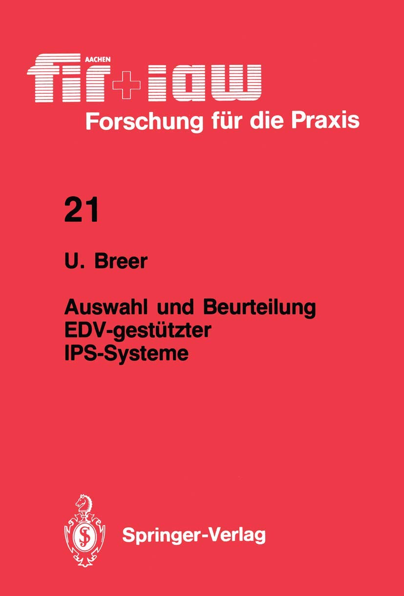 Auswahl und Beurteilung EDVgesttzter IPSSysteme (fir+iaw Forschung fr die Praxis, 21) (German Edition),Used