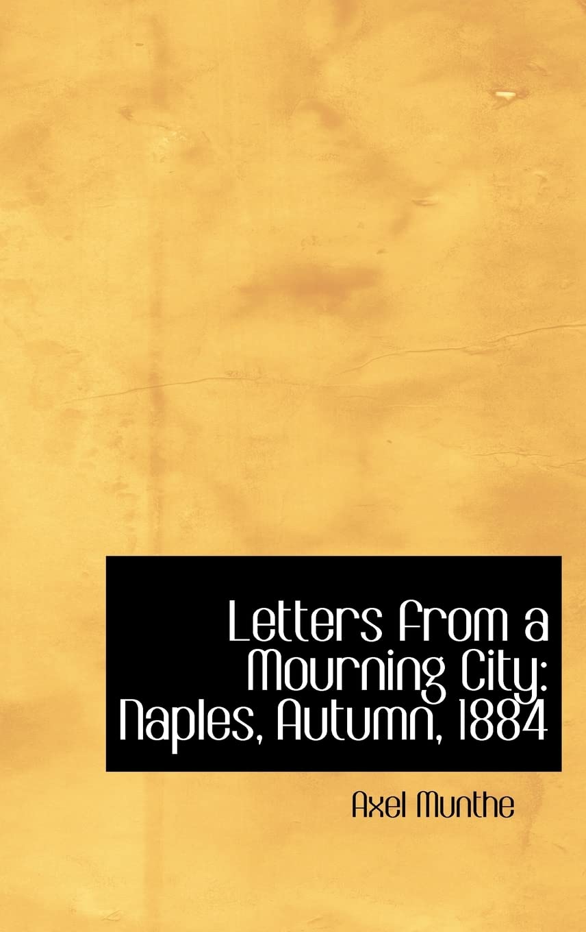 Letters From A Mourning City: Naples, Autumn, 1884