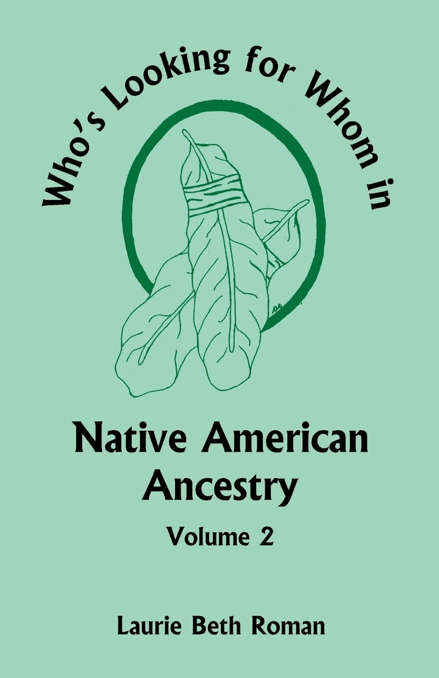 Whos Looking for Whom in Native American Ancestry, Volume 2,Used