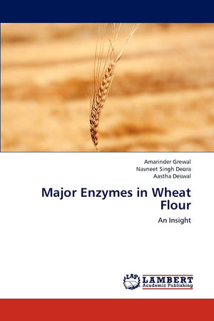 Major Enzymes in Wheat Flour: An Insight,Used