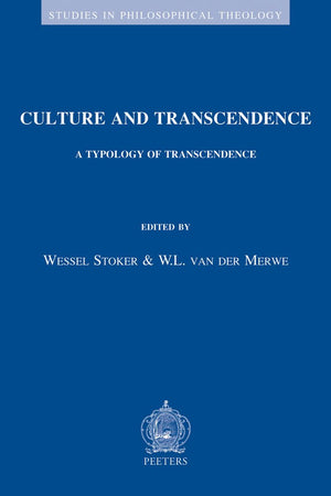 Culture and Transcendence: A Typology of Transcendence (Studies in Philosophical Theology),New