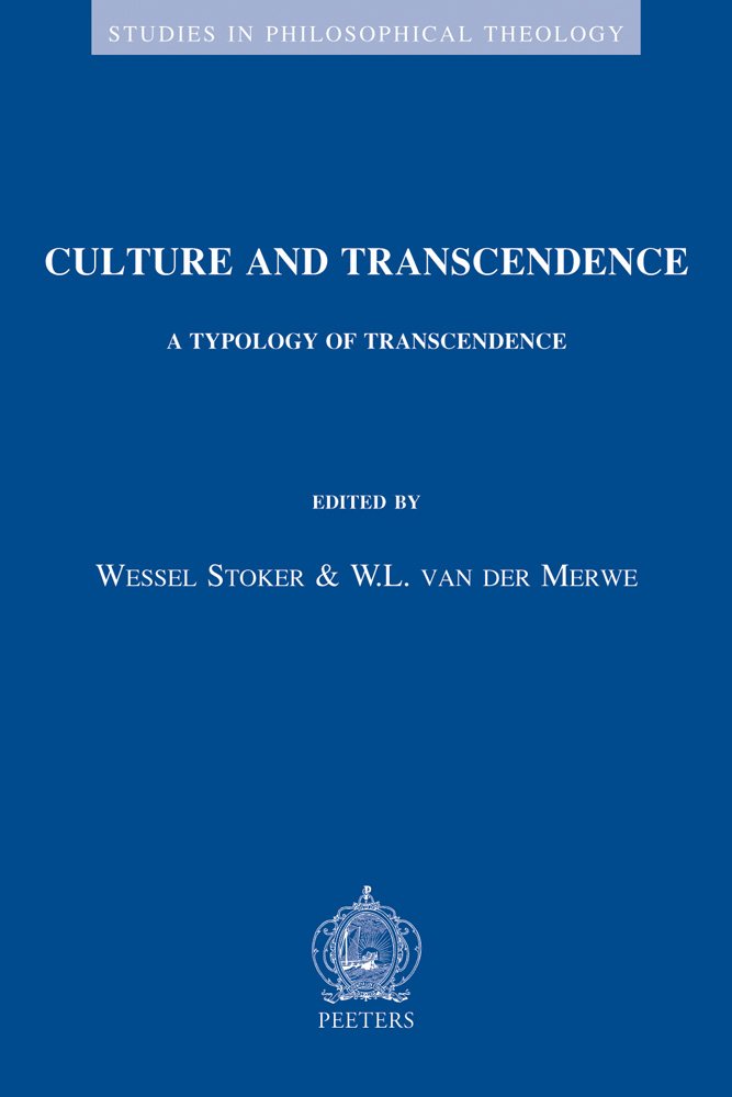 Culture and Transcendence: A Typology of Transcendence (Studies in Philosophical Theology),New