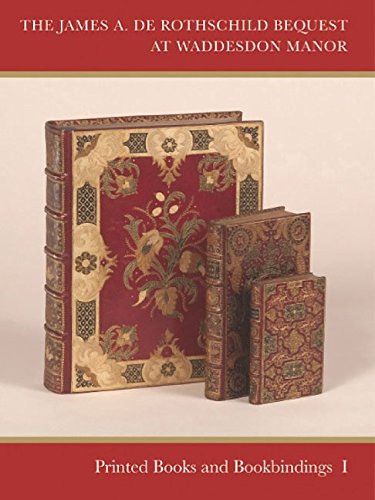 The James de Rothschild Bequest at Waddeson Manor: Printed Books and Bookbinding: Two Volume Set (Waddesdon Manor),New
