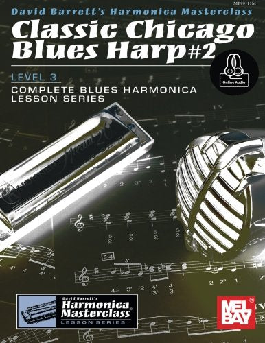 Classic Chicago Blues Harp #2 Level 3: Complete Blues Harmonica Lesson Series (Harmonica Masterclass Lesson, Level 3),Used