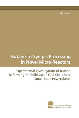 ButanetoSyngas Processing in Novel MicroReactors: Experimental Investigation of Butane Reforming for Solid Oxide Fuel Cellba,Used