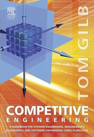 Competitive Engineering: A Handbook For Systems Engineering, Requirements Engineering, and Software Engineering Using Planguage,Used