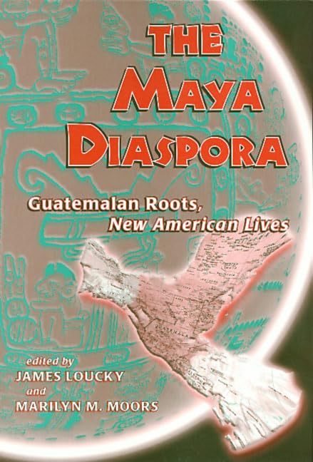 Maya Diaspora: Guatemalan Roots, New American Lives,Used