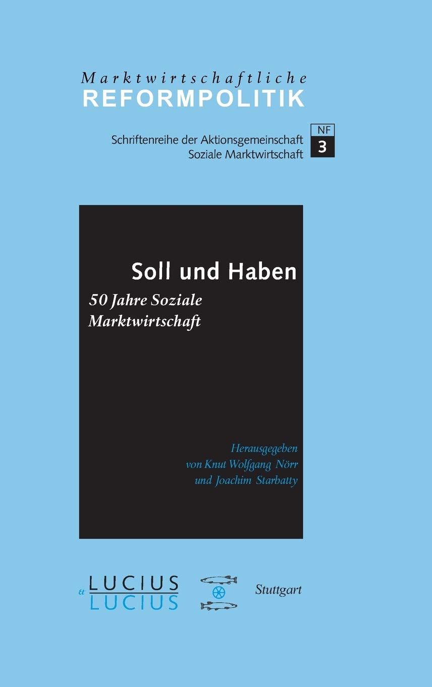 Soll und Haben  50 Jahre Soziale Marktwirtschaft (Marktwirtschaftliche Reformpolitik, 3) (German Edition),Used