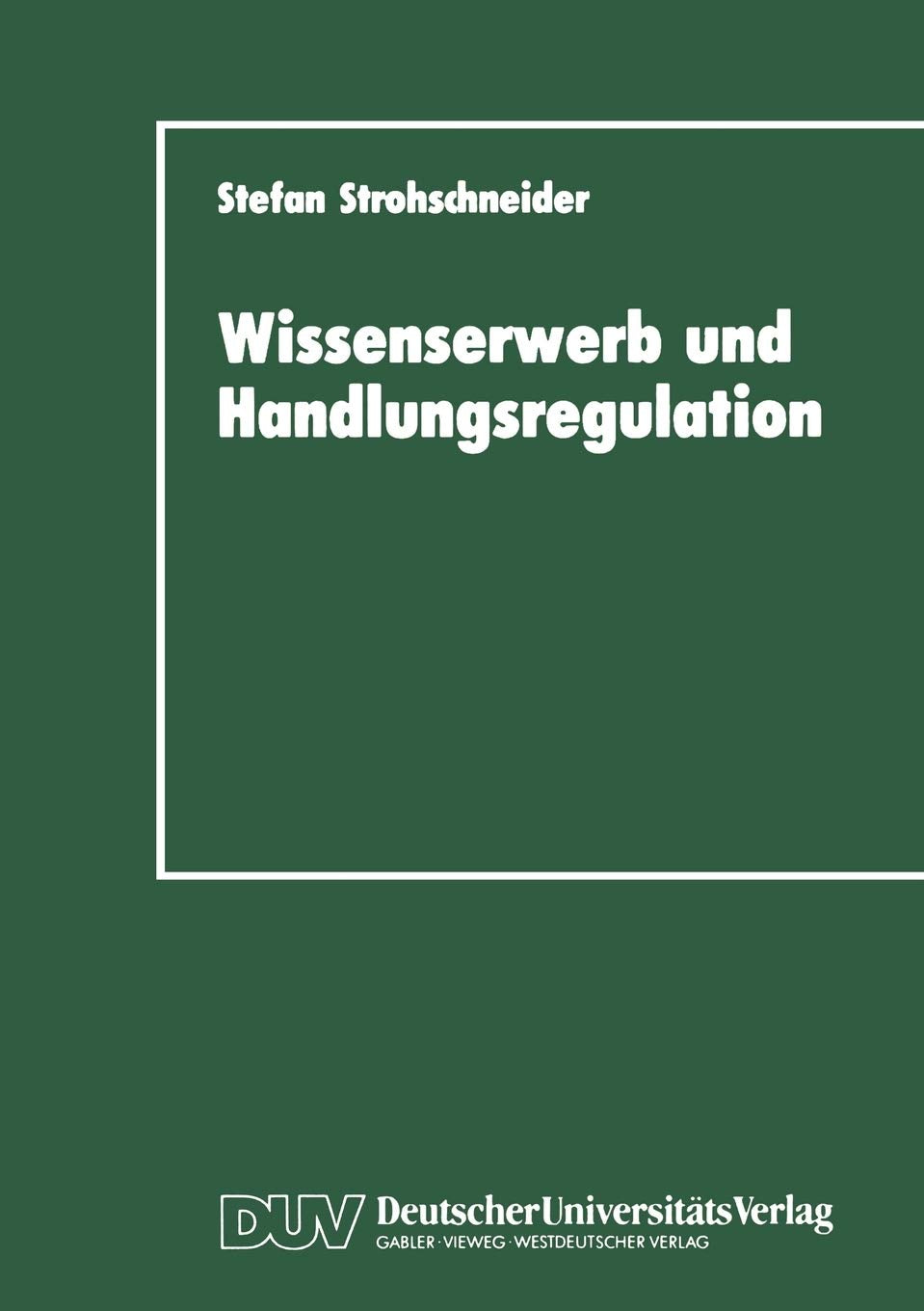 Wissenserwerb und Handlungsregulation (German Edition),Used