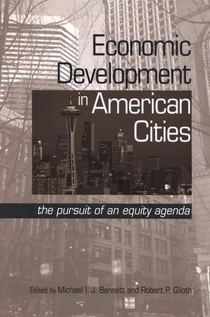 Economic Development in American Cities: The Pursuit of an Equity Agenda (Suny Series in Urban Public Policy),Used