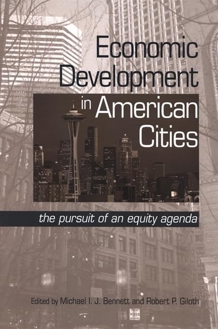 Economic Development in American Cities: The Pursuit of an Equity Agenda (Suny Series in Urban Public Policy),Used