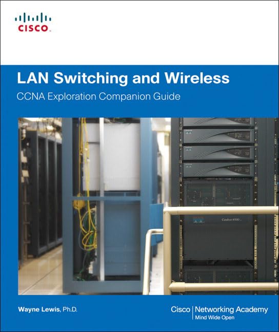 LAN Switching and Wireless: Ccna Exploration Companion Guide,Used
