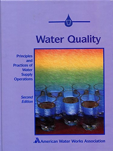 Water Quality, 2nd Edition (Principles and Practices of Water Supply Operations),Used