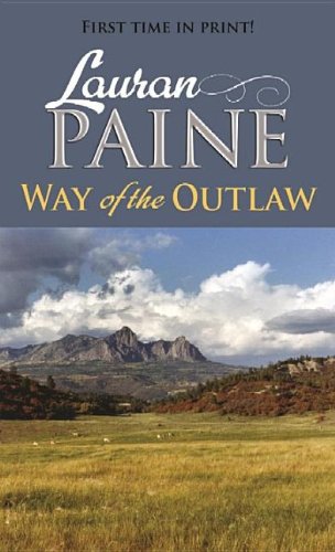 Way Of The Outlaw: A Western Story,Used