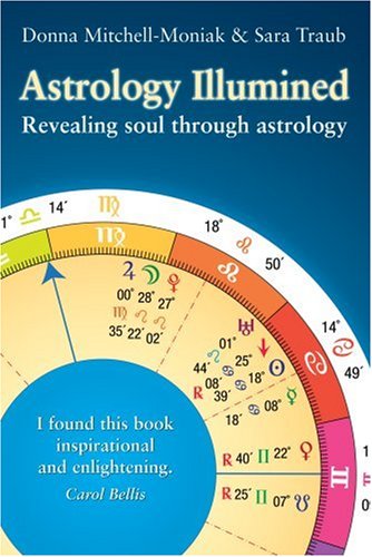Astrology Illumined: Revealing Soul Through Astrology,Used