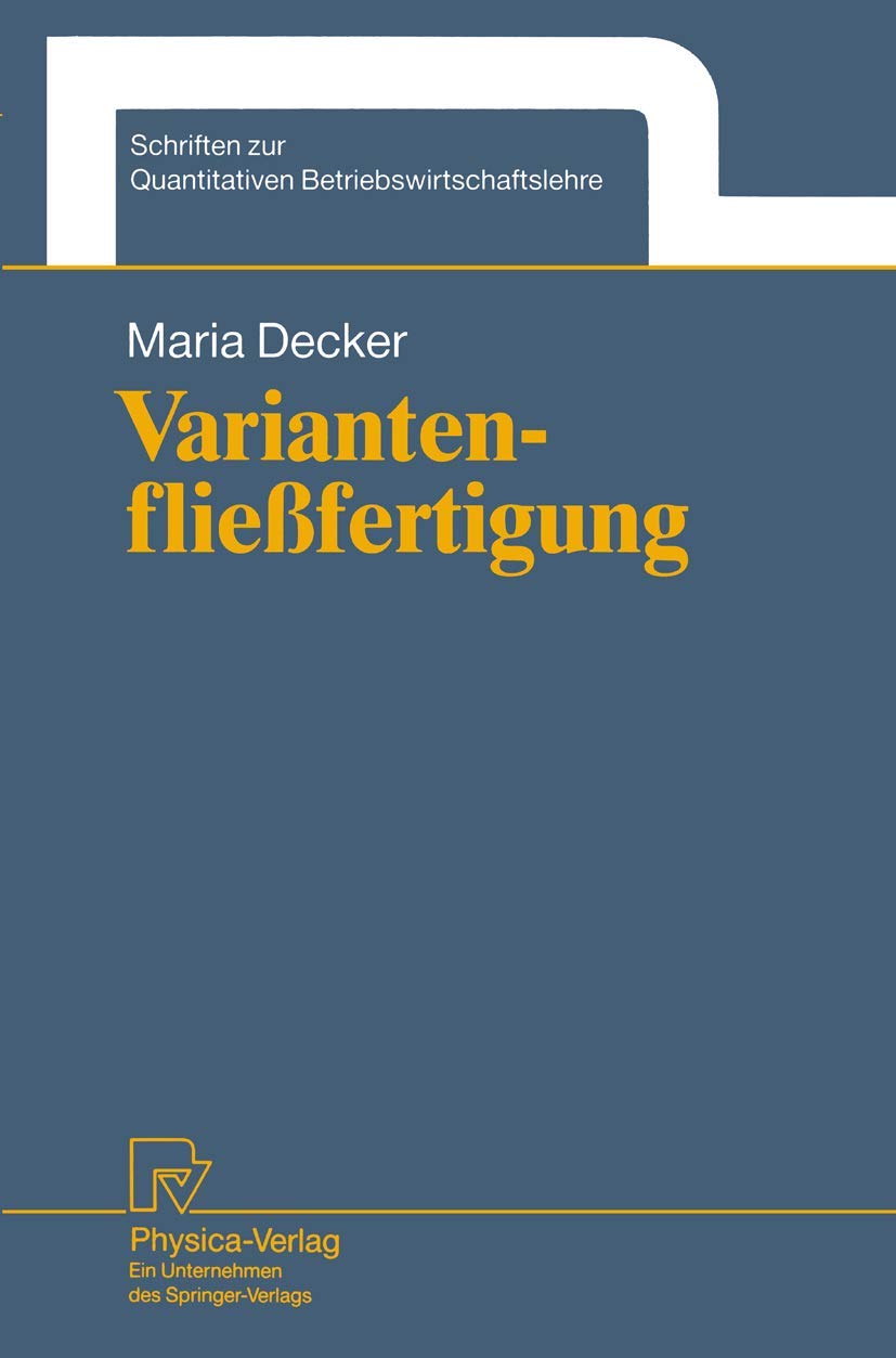 Variantenfliefertigung (Schriften zur Quantitativen Betriebswirtschaftslehre, 7) (German Edition),Used