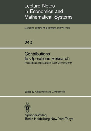 Contributions to Operations Research: Proceedings of the Conference on Operations Research Held in Oberwolfach, West Germany Feb,Used