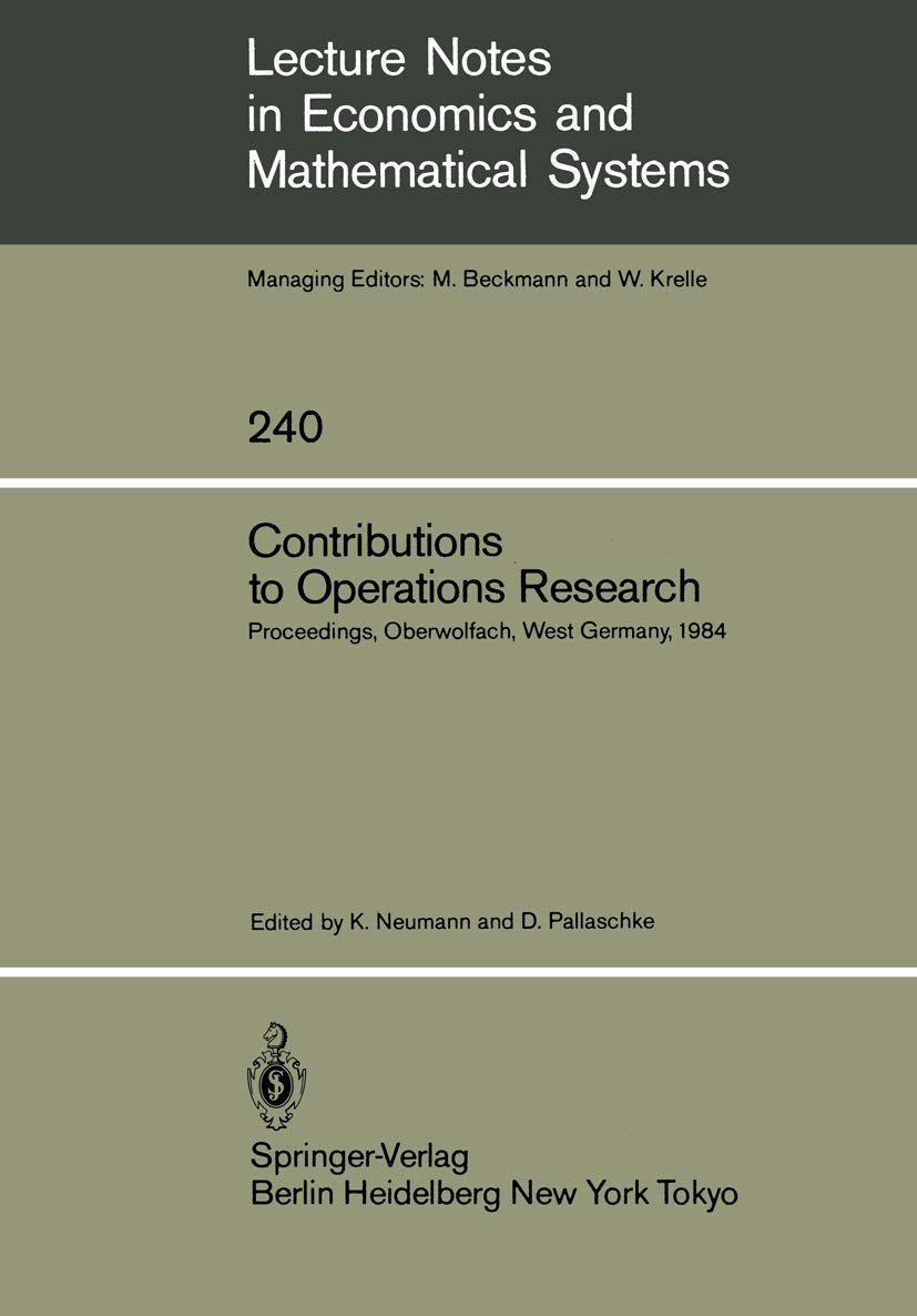 Contributions to Operations Research: Proceedings of the Conference on Operations Research Held in Oberwolfach, West Germany Feb,Used