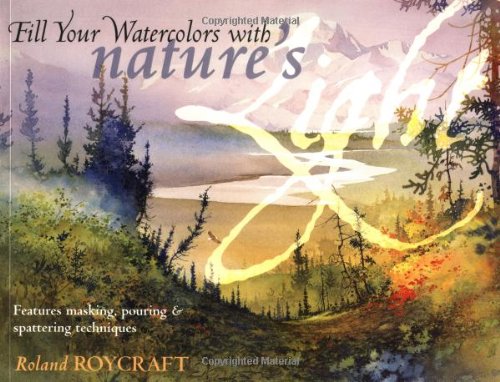 Fill Your Watercolors with Nature's Light,New