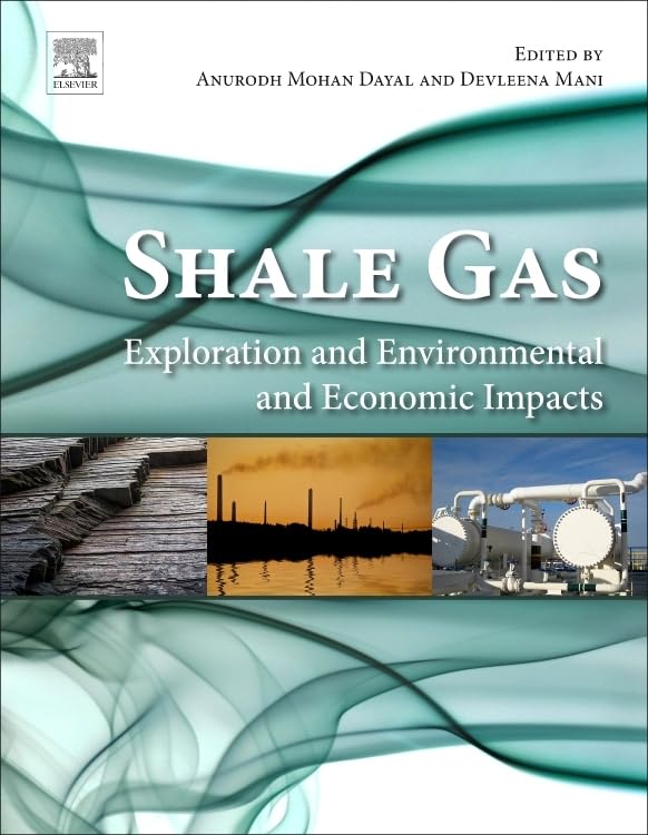 Shale Gas: Exploration and Environmental and Economic Impacts,Used