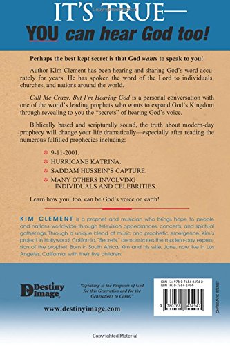 Call Me Crazy, But Im Hearing God: Secrets To Hearing The Voice Of God,New