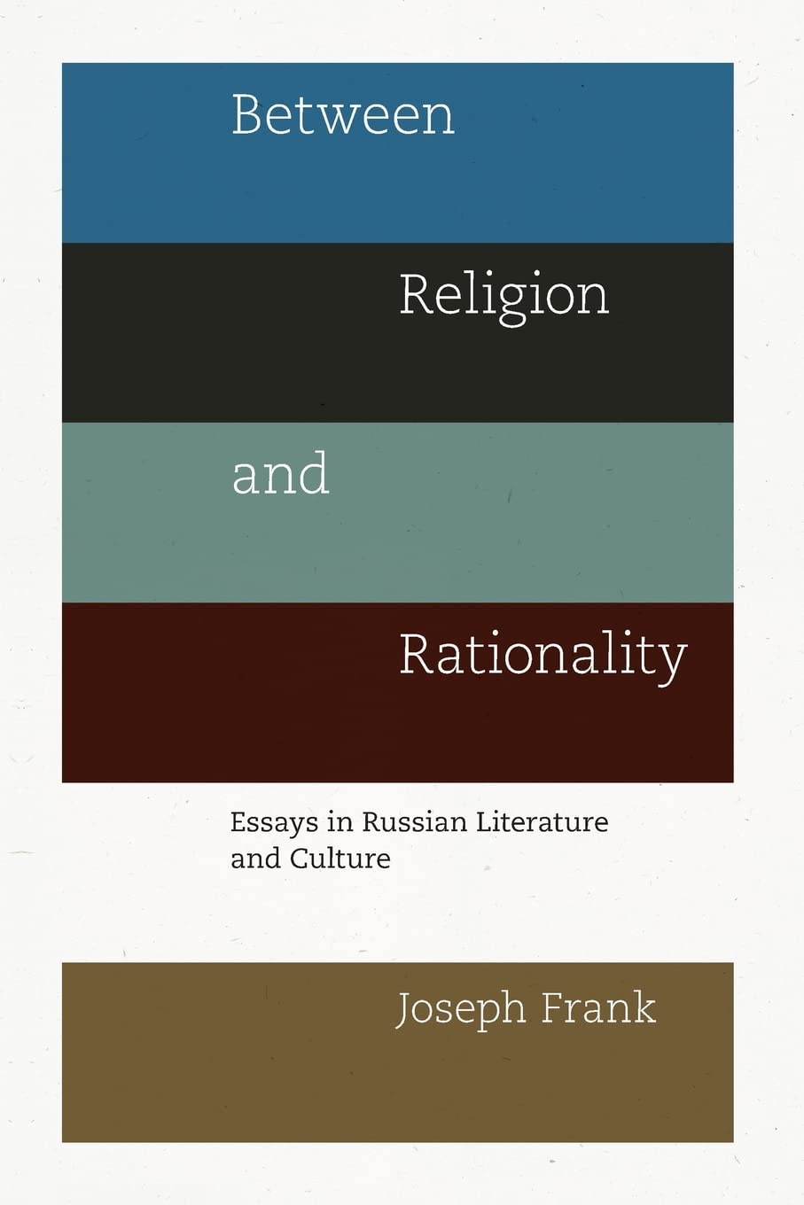 Between Religion And Rationality: Essays In Russian Literature And Culture,Used