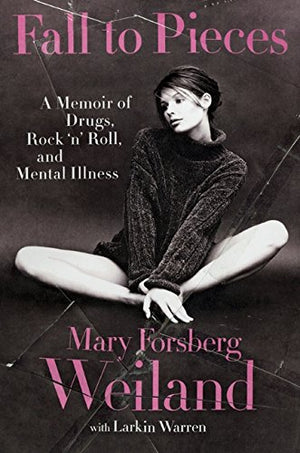 Fall to Pieces: A Memoir of Drugs, Rock 'n' Roll, and Mental Illness,Used