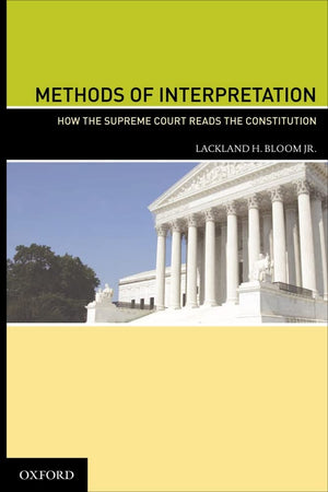 Methods of Interpretation: How the Supreme Court Reads the Constitution,Used