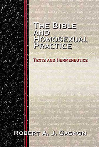 The Bible And Homosexual Practice: Texts And Hermeneutics