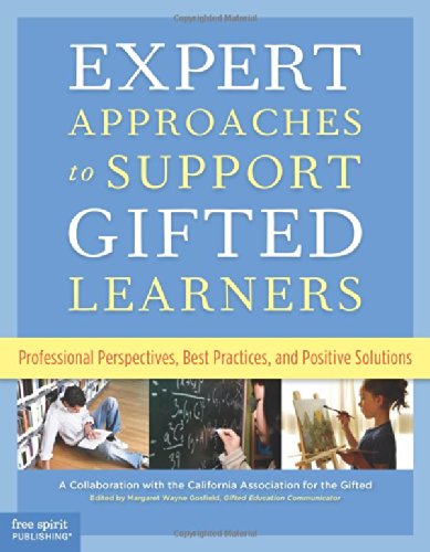 Expert Approaches to Support Gifted Learners: Professional Perspectives, Best Practices, and Positive Solutions,Used