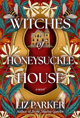 Witches Of Honeysuckle House: A Novel