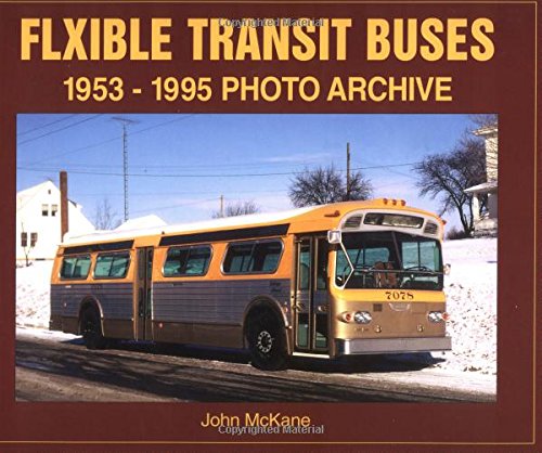 Flxible Transit Buses: 19531995 Photo Archive,Used