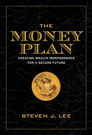 The Money Plan: Creating Personal Wealth for a Secure Future,Used