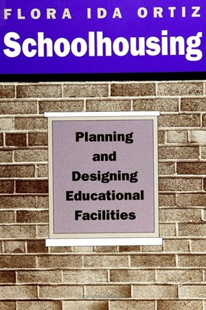Schoolhousing: Planning and Designing Educational Facilities,Used