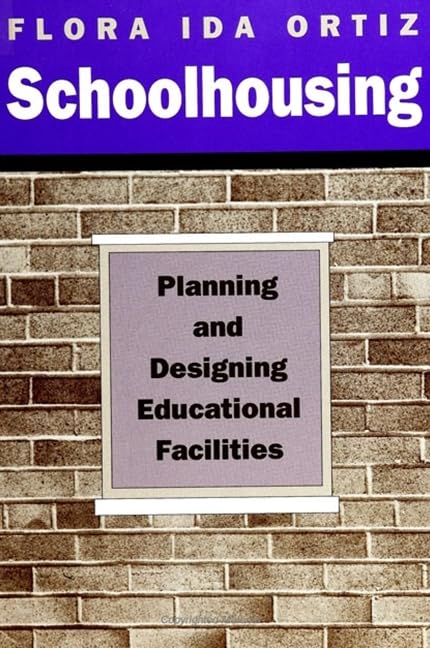 Schoolhousing: Planning and Designing Educational Facilities,Used