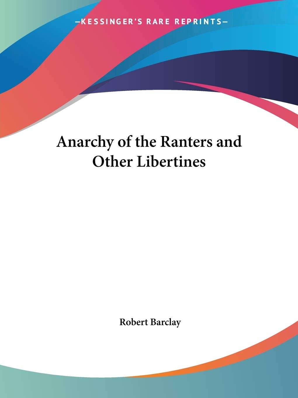 Anarchy of the Ranters and Other Libertines,Used
