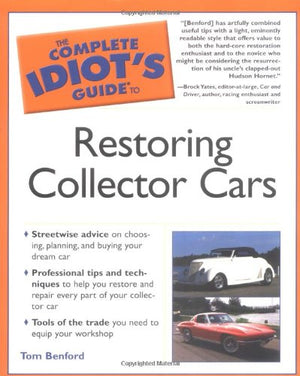 The Complete Idiot's Guide to Restoring Collector Cars,Used