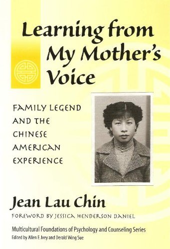 Learning From My Mother'S Voice: Family Legend And The Chinese American Experience (Multicultural Foundations Of Psychology And,New