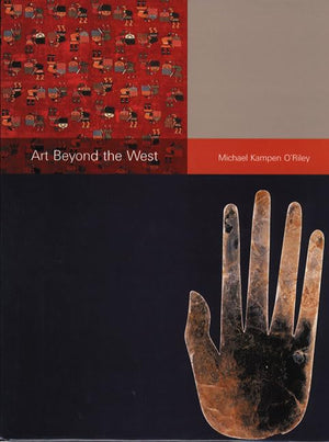 Art Beyond the West: The Arts of Africa, India and Southeast Asia, China, Japan and Korea, the Pacific, and the Americas,Used