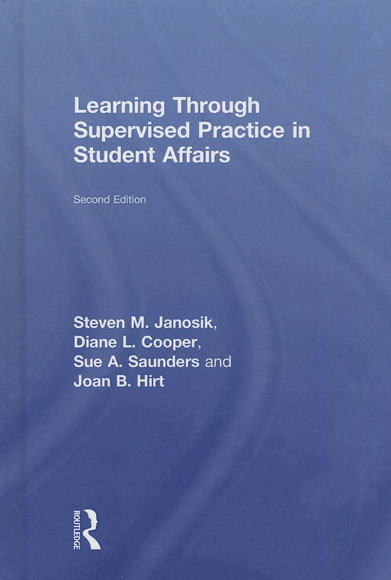 Learning Through Supervised Practice in Student Affairs,Used