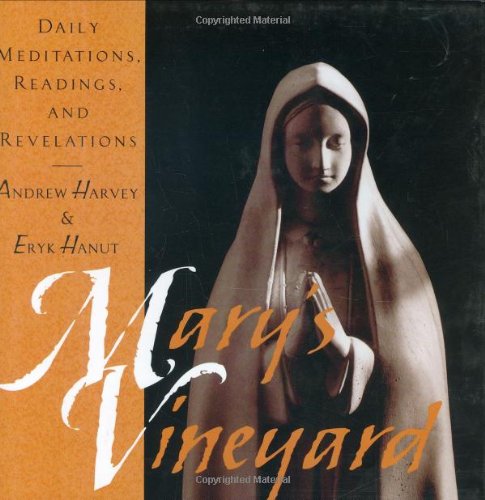 Mary's Vineyard: Daily Meditations, Readings, and Revelations,Used