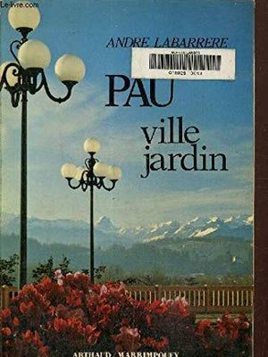 Pau, villejardin (FONDAT. CLEMENTMARTINIQUE) (French Edition),Used