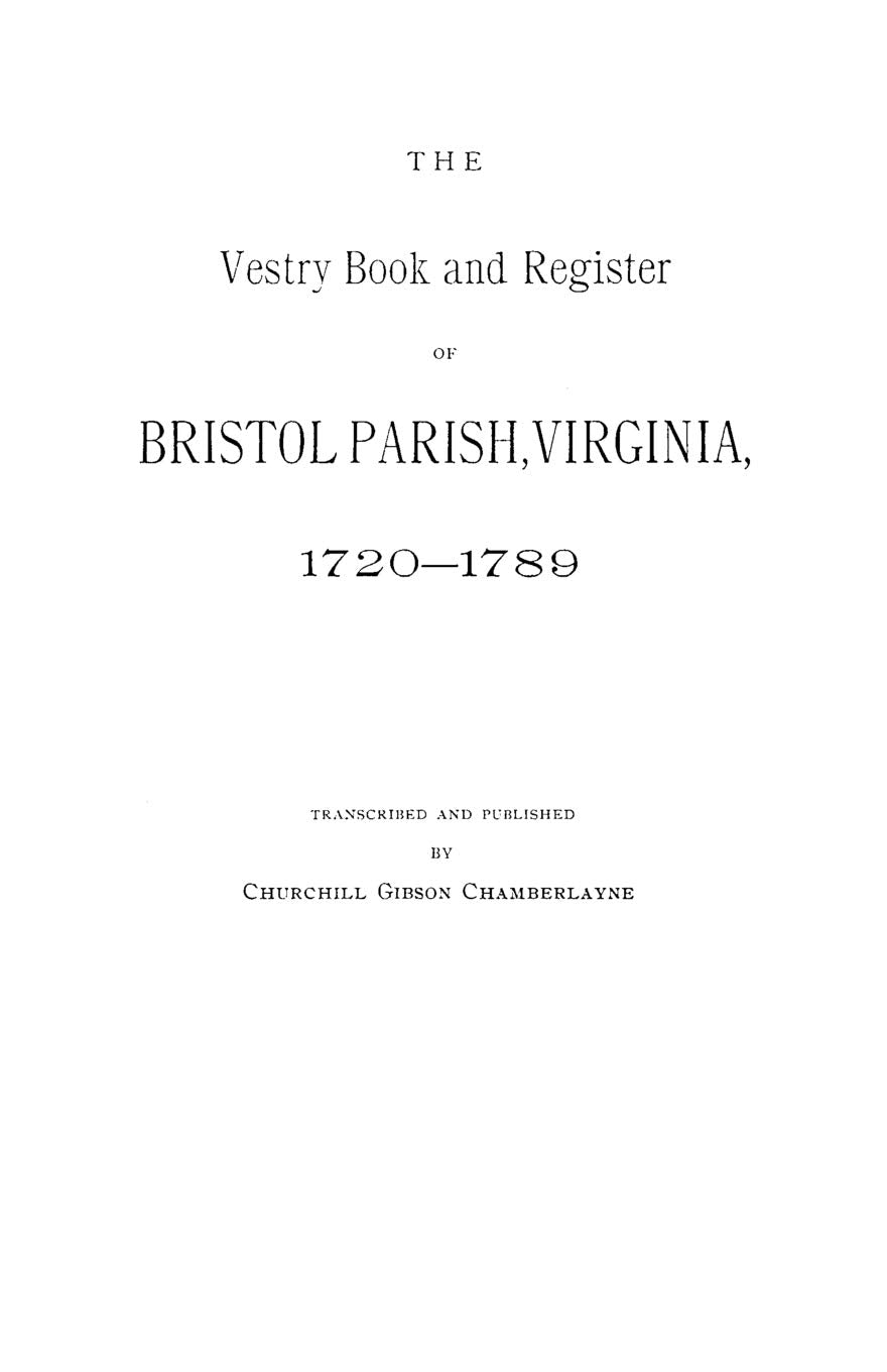 The Vestry Book And Register Of Bristol Parish, Virginia, 17201789,Used