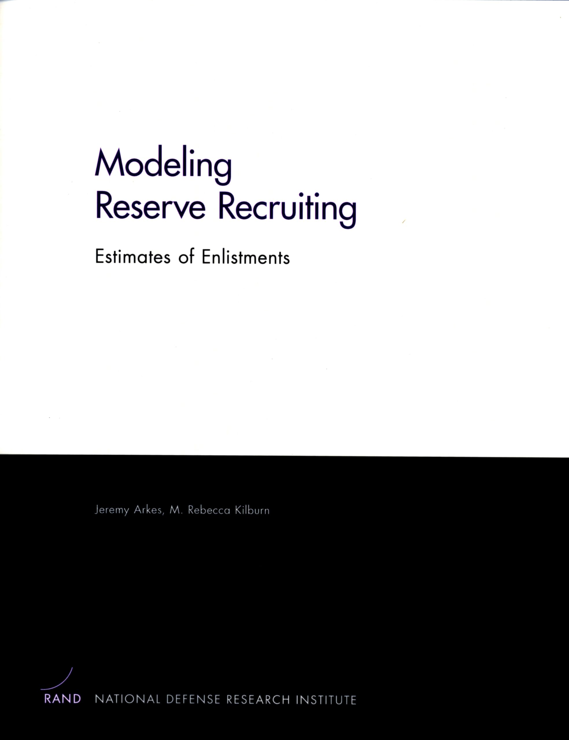 Modeling Reserve Recruiting: Estimates Of Enlistments,New